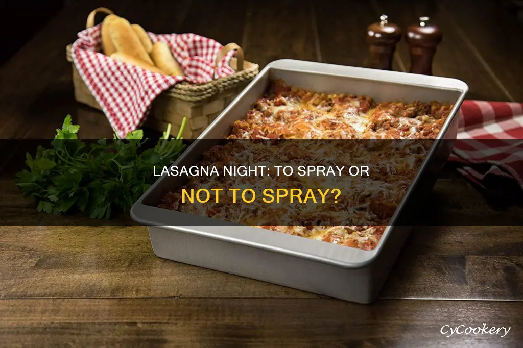 will lasagna stick if yiu dont spray the pan