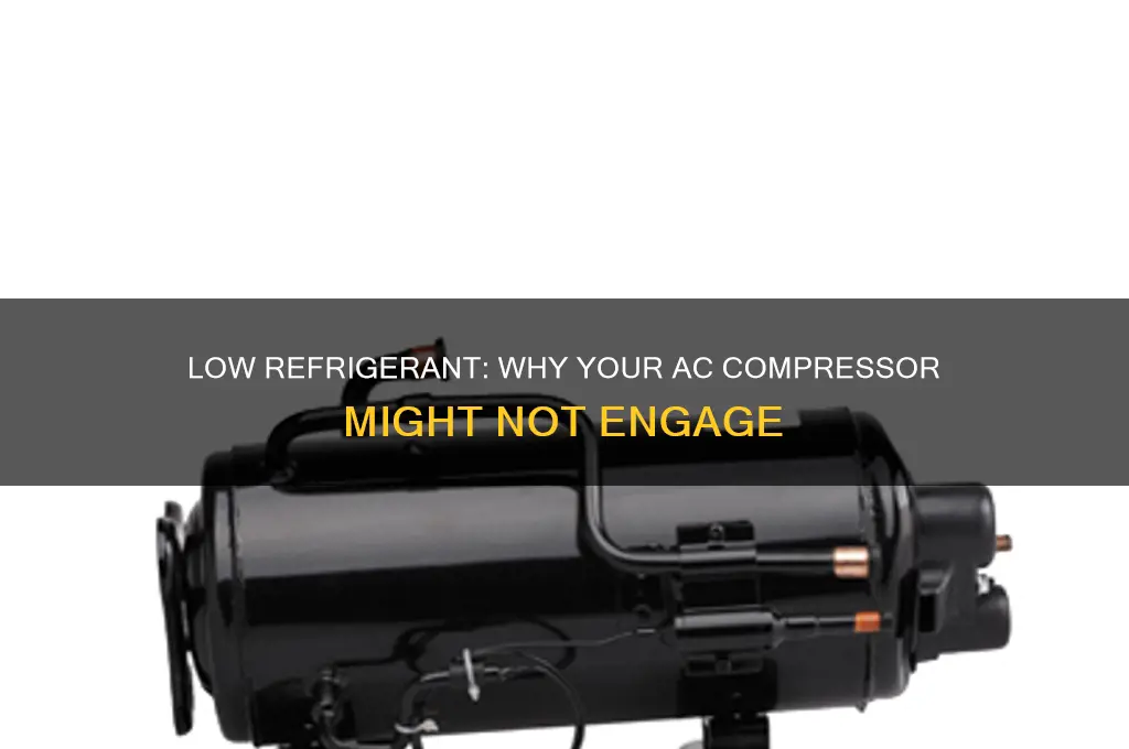 will low refrigerant cause compressor to not engage