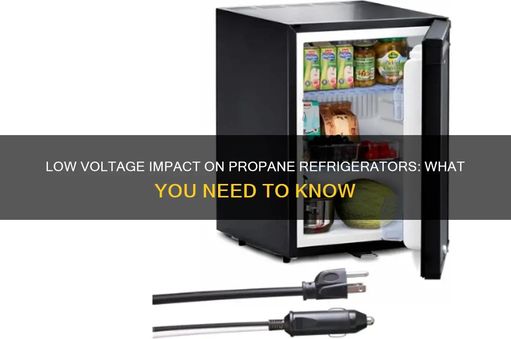 will low voltage affect a propane refrigerator