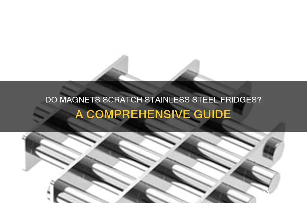 will magnets scratch a stainless steel refrigerator