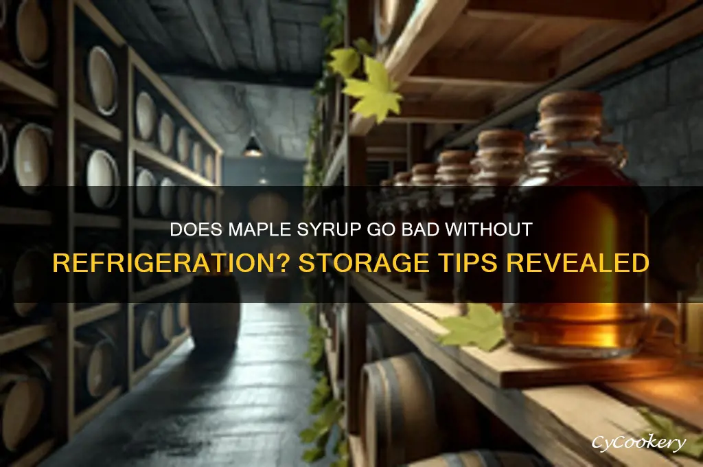 will maple syrup spoil if not refrigerated