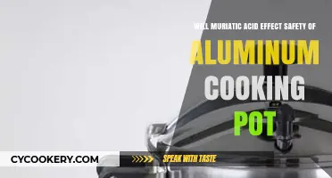 Muriatic Acid and Aluminum Cookware: Safety Concerns Explained