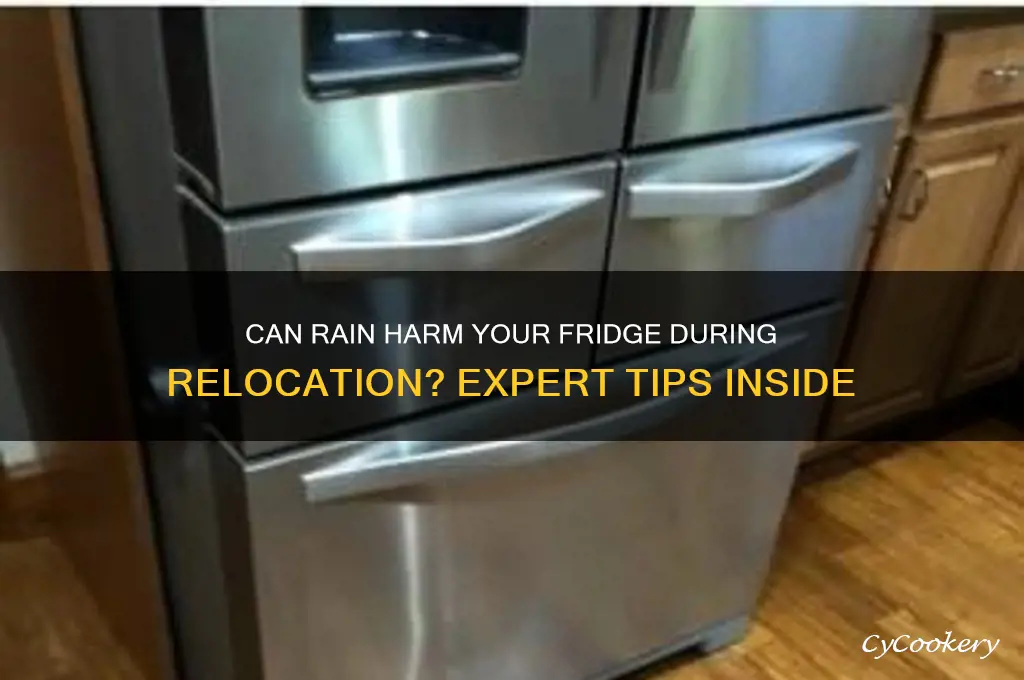will rain damage a refrigerator being moved