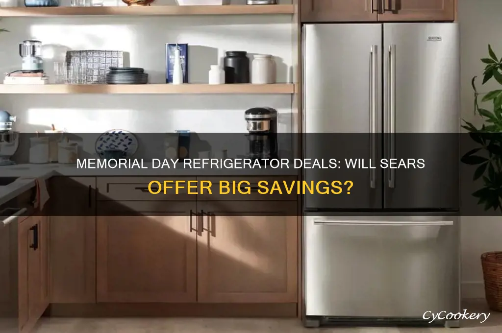 will sears have memorial day refrigerator sales