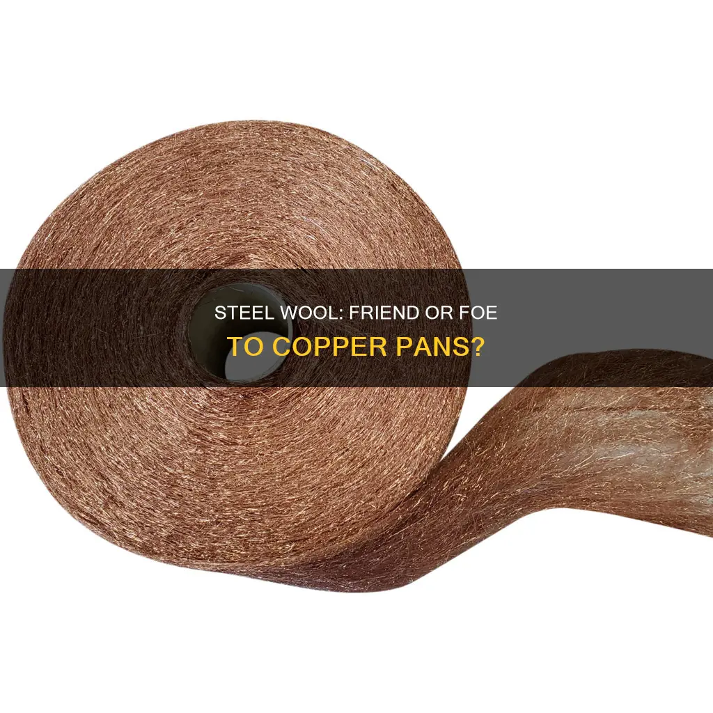 will steel wool damage copper pan