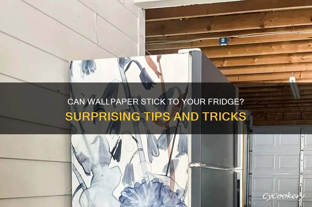 will wall paper stay on a refrigerator