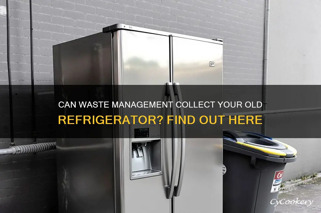 will waste management pick up a refrigerator