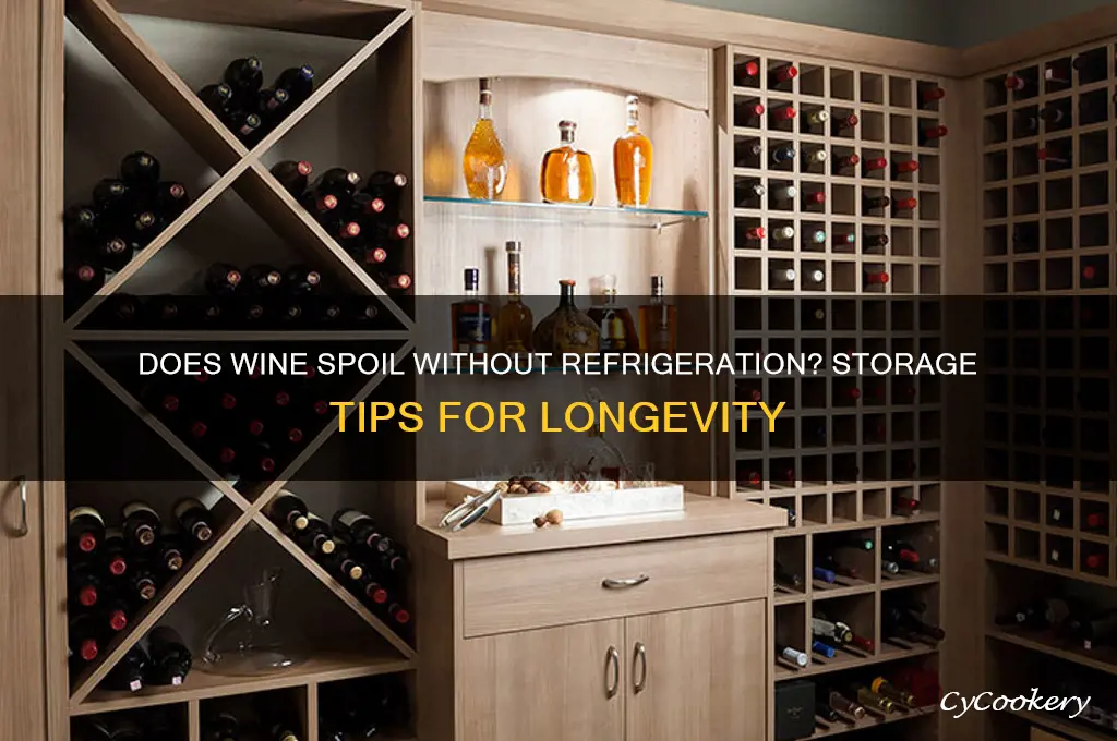 will wine go bad if not refrigerated