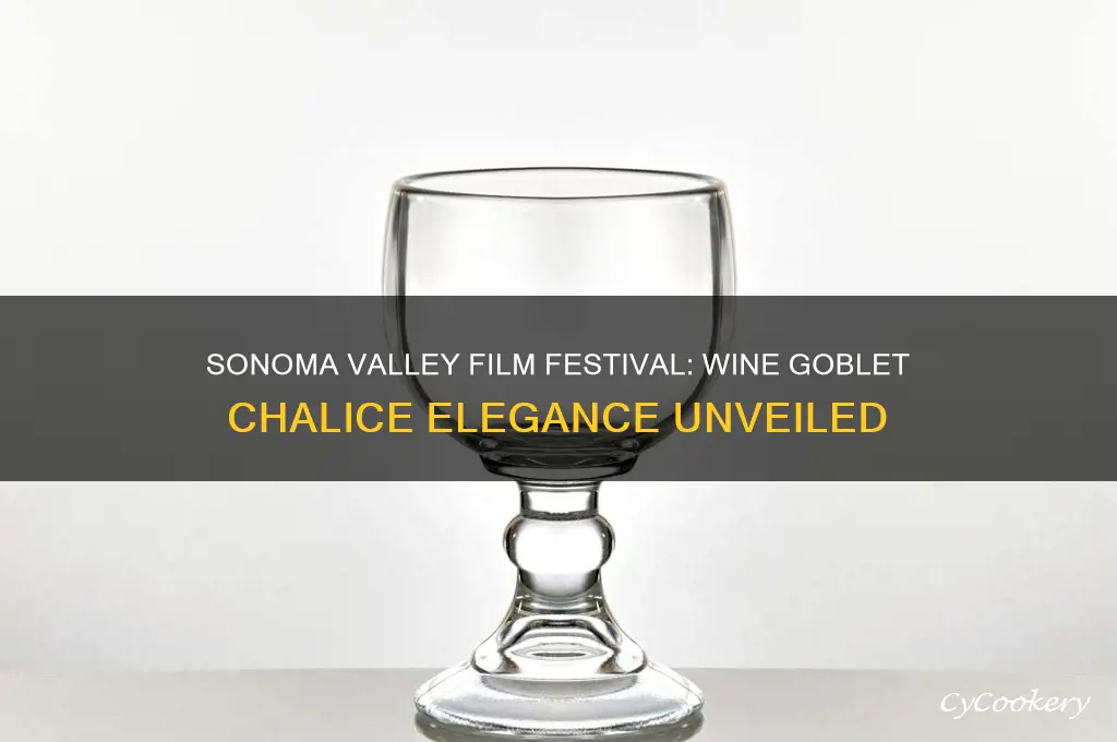 wine goblet chalice sonoma valley film festival