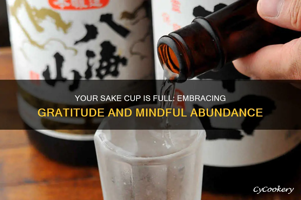 your sake cup is full